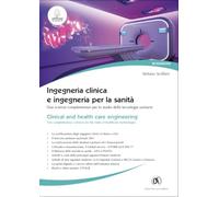 Ingegneria clinica e ingegneria per la sanità. Due scienze complementari p...