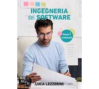 Ingegneria del software. Vol. 1: Fondamenti