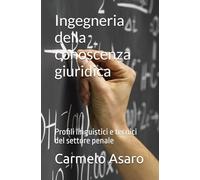 Ingegneria della conoscenza giuridica: Profili linguistici e tecnici del settore penale