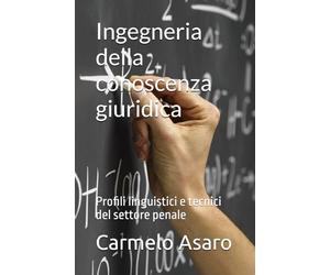 Ingegneria della conoscenza giuridica: Profili linguistici e tecnici del settore penale