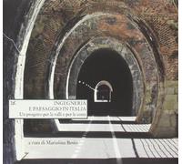 Ingegneria e paesaggio. Un progetto per le valli e le coste - [Donzelli Editore]