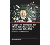 Ingegneria ecologica dei rifiuti della tecnosfera come base della NES: Formazione di un ingegnere creativo
