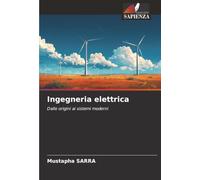 Ingegneria elettrica: Dalle origini ai sistemi moderni