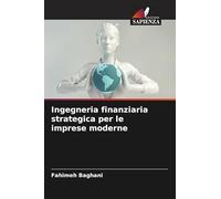 Ingegneria finanziaria strategica per le imprese moderne
