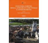 Ingegneria forense, crolli, affidabilità strutturale e consolidamento