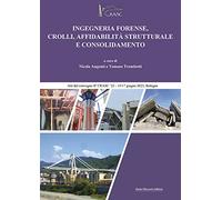 Ingegneria forense, crolli, affidabilità strutturale e consolidamento. Atti del Convegno IFCRASC23-15/17 giugno 2023