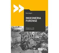 Ingegneria forense. Indagini su crolli e grandi dissesti