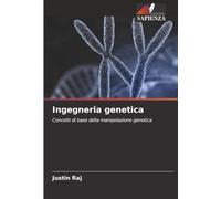 Ingegneria genetica: Concetti di base della manipolazione genetica