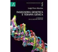 Ingegneria genetica e terapia genica. A confronto con le questioni bioetiche