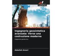 Ingegneria geosintetica avanzata: Verso una costruzione moderna: Ingegneria geotecnica