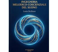 INGEGNERIA MELODICO-COSCIENZIALE DEL SUONO