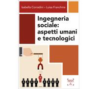 Ingegneria sociale. Aspetti umani e tecnologici - Corradini Isabella, Fran...