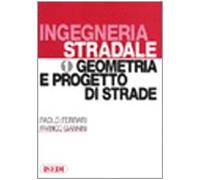 Ingegneria stradale. Geometria e progetto di strade (Vol. 1)