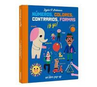 Ingela P Arrheniu Números, Colores, Contrarios, Formas ¡Y Yo (Libro di cartone)
