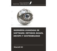 INGENIERÍA AVANZADA DE SOFTWARE: MÉTODOS ÁGILES, DEVOPS Y SOSTENIBILIDAD