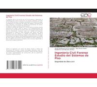Ingeniería Civil Forense Estudio del Sistemas de Piso: Seguridad de Obra civil