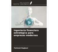 Ingeniería financiera estratégica para empresas modernas