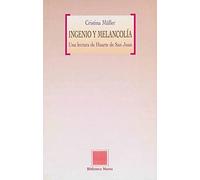Ingenio y melancolía : una lectura de Huarte de San Juan
