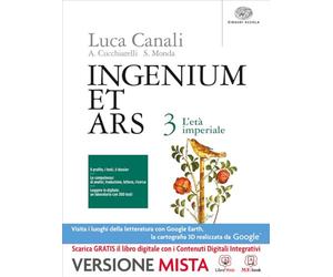 Ingenium et ars. Per i Licei. Con e-book. Con espansione online. L'età imperiale (Vol. 3)