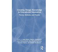 Inger-Marie F. Ch Creating Design Knowledge in Educational I (Copertina rigida)