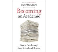 Inger Mewburn Becoming an Academic (Tascabile)