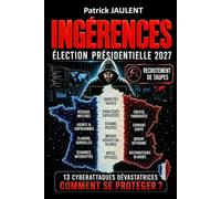 INGÉRENCES: Élection Présidentielle 2027