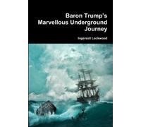 Ingersoll Lockwood Baron Trump's Marvellous Underground Journey (Tascabile)
