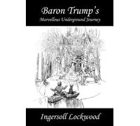 Ingersoll Lockwood Baron Trump's Marvellous Underground Journey (Tascabile)