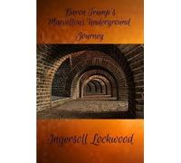 Ingersoll Lockwood Baron Trump's Marvellous Underground Journey (Tascabile)