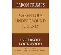 Ingersoll Lockwood Baron Trump's Marvellous Underground Journey (Tascabile)