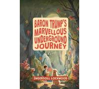 Ingersoll Lockwood Baron Trump's Marvellous Underground Journey (Tascabile)
