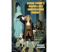 Ingersoll Lockwood Baron Trump's Marvellous Underground Journey (Tascabile)