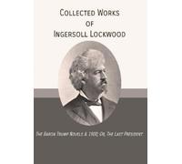 Ingersoll Lockwood Collected Works of Ingersoll Lockwood (Copertina rigida)