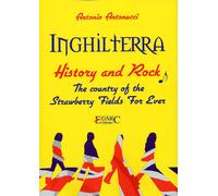 Inghilterra. History & Rock. the Country of the "Strawberry Fields For Ever"