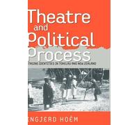 Ingjerd Hoëm Theater and Political Process (Copertina rigida)