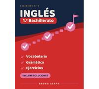 Inglés 1º Bachillerato: Cuaderno de repaso y práctica con soluciones explicadas. Gramática, vocabulario con pronunciación y 9 unidades de ejercicios