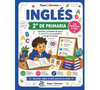 Inglés 2º de Primaria con Respuestas: Ejercicios, actividades de repaso y soluciones para practicar en casa