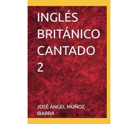 INGLÉS BRITÁNICO CANTADO 2
