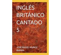 INGLÉS BRITÁNICO CANTADO 5