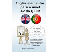 Inglês elementar para o nível A2 do QECR: 110 palavras-cruzadas para aprendizagem e revisão de vocabulário inglês para falantes de português