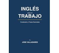 INGLÉS para el TRABAJO: Vocabulario y Frases Esenciales
