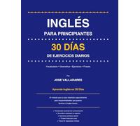 Inglés para Principiantes: 30 Días de Ejercicios Diarios