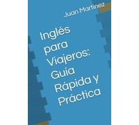 Inglés para Viajeros: Guía Rápida y Práctica