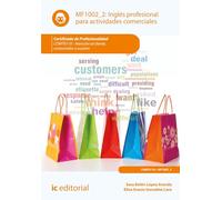 Inglés profesional para actividades comerciales. COMT0110 - Atención al cliente, consumidor o usuario