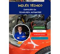 INGLÉS TÉCNICO: ENFOCADO EN TECNOLOGÍA AUTOMOTRIZ