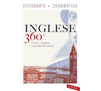 Inglese 360°. Dizionario + grammatica. Tutto l'inglese a portata di mano