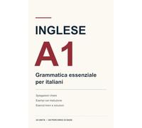 INGLESE A1: Grammatica essenziale per italiani