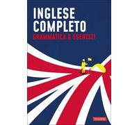 Inglese completo. Grammatica & Esercizi