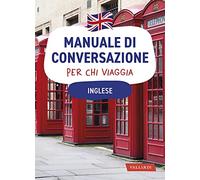 Inglese. Manuale di conversazione per chi viaggia