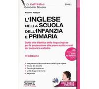 Inglese nella scuola dell'infanzia e primaria. Guida alla didattica della lingua inglese per la preparazione alle prove scritte e orali dei concorsi a cattedra. Con File audio per il download
